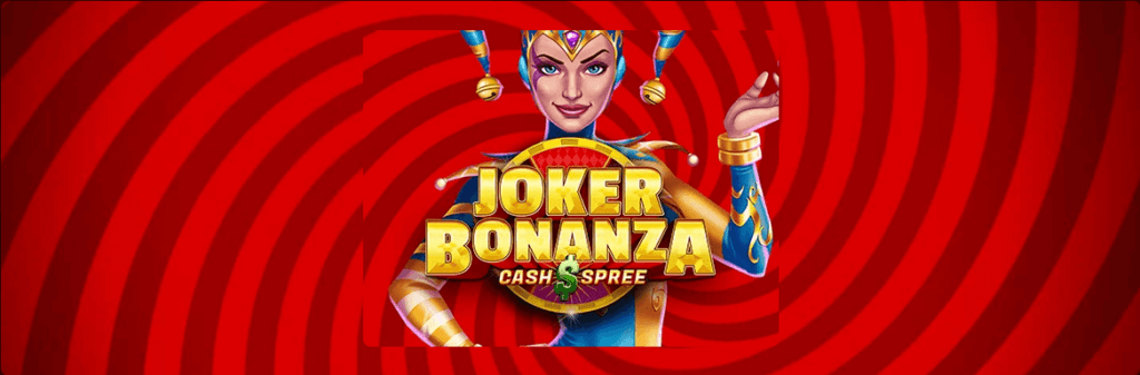 Joker Bonanza Cash Spree start