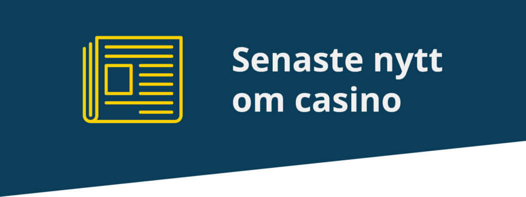 De senaste casinonyheterna