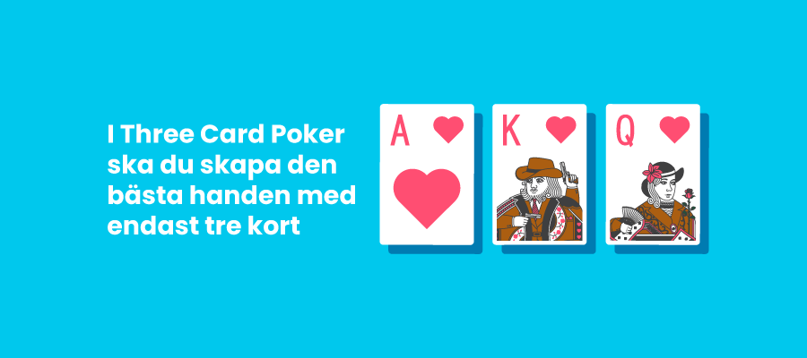 Three Card Poker spelas med endast tre kort