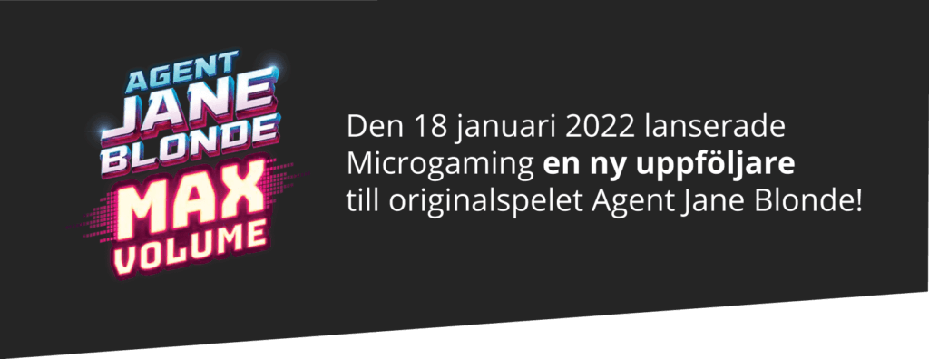 Agent Jane Blonde Max Volume en ny slot från Microgaming