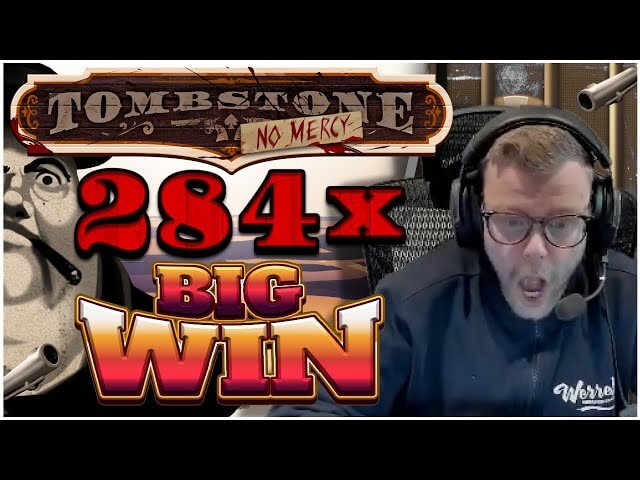 284x BIG WIN på Tombstone No Mercy!