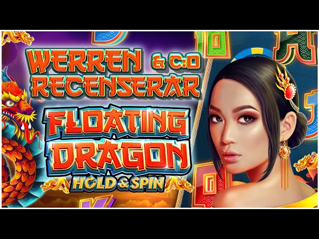 WerreN spanar in Floating Dragon!