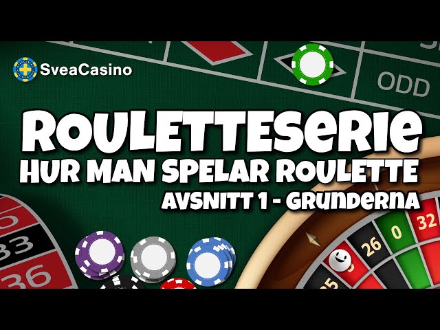Rouletteserie: Hur man spelar roulette - Avsnitt 1: Grunderna