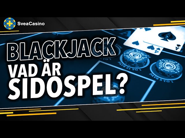 Sidobet i Blackjack – Vad är det?