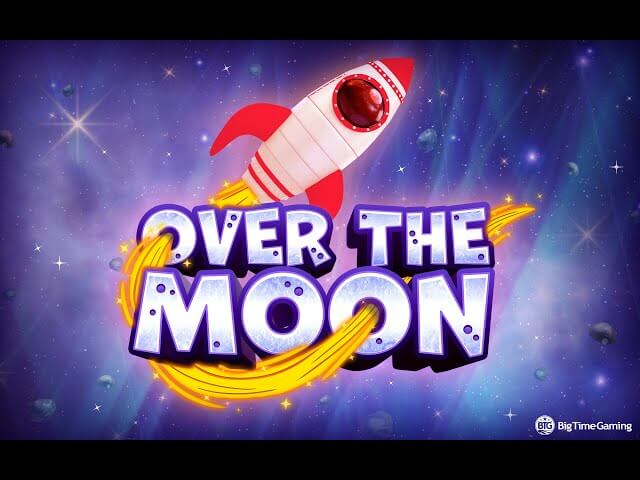 Game Intro Over The Moon BTG - Big Time Gaming Slots