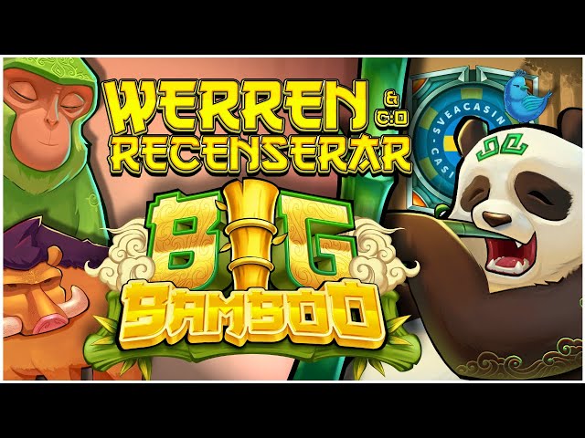 WerreN betygsätter Big Bamboo!