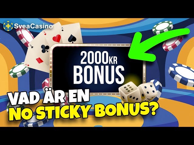 Så fungerar no sticky bonusar!