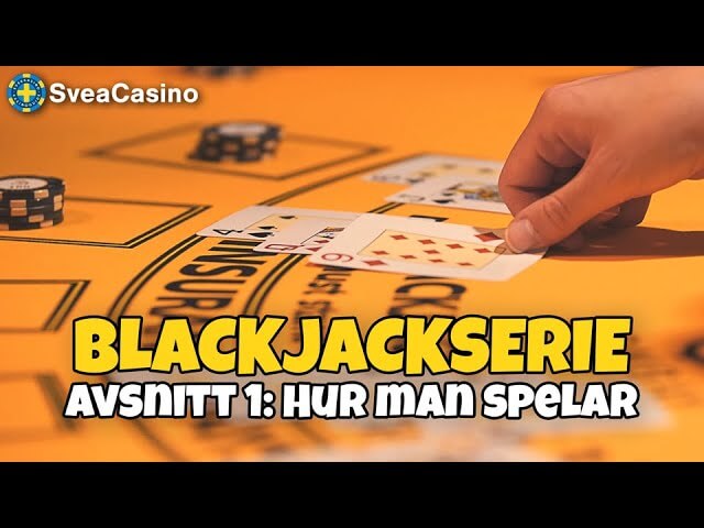 BLACKJACKSERIE Avsnitt 1: Hur man spelar blackjack