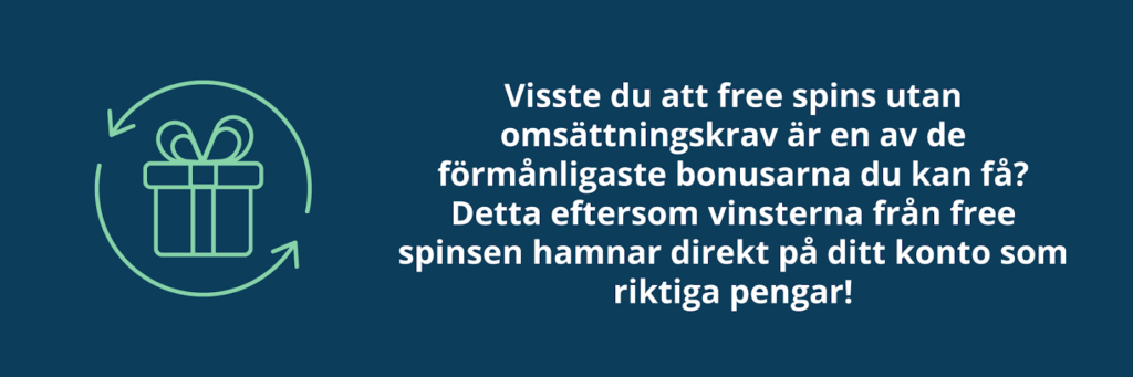 Fördel med free spins utan omsättningskrav