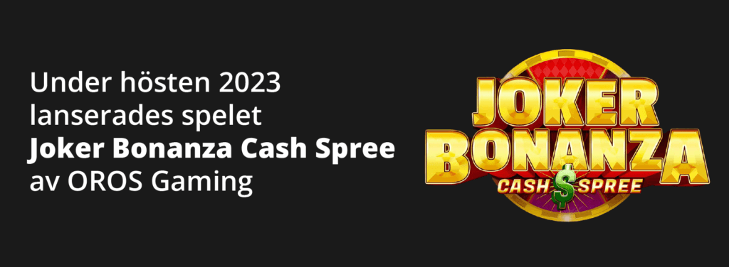 Joker Bonanza Cash Spree ett spel från OROS Gaming