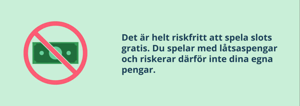 Gratis slots utan risk.