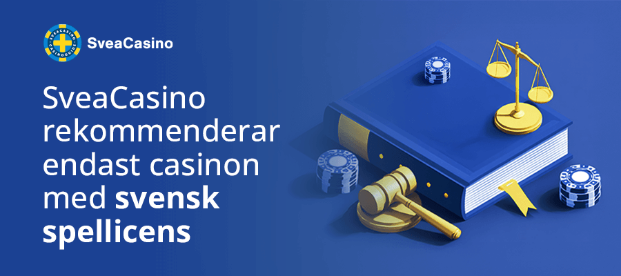 SveaCasino rekommenderar endast casinon med svensk licens