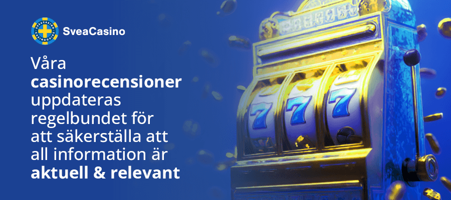 Våra casinorecensioner uppdateras regelbundet