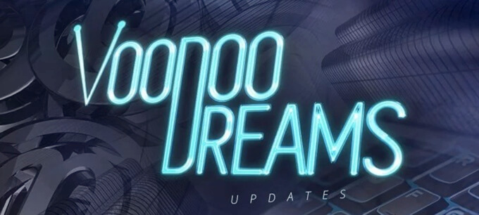 Voodoo Dreams nyheter Voodoo Dreams nyheter